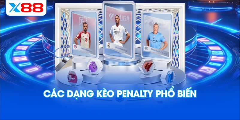 Các Dạng Kèo Penalty Phổ Biến